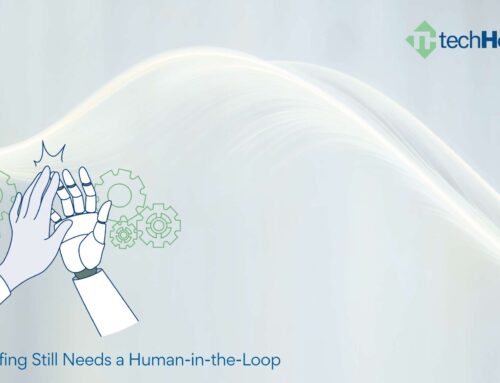 Why Staffing Still Needs a Human-in-the-Loop