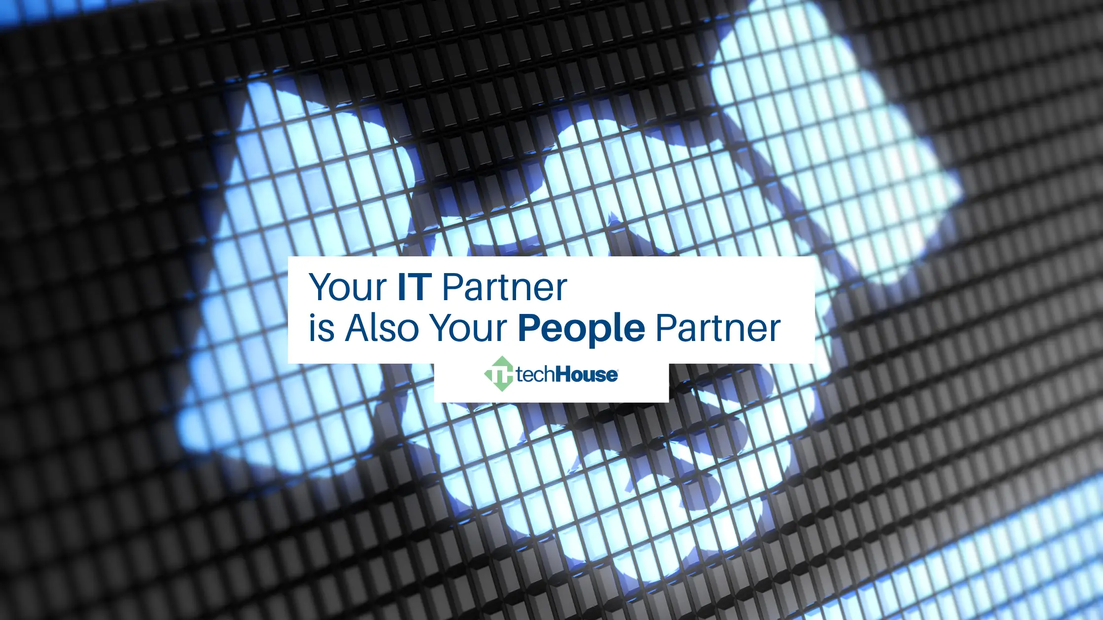 Your IT Partner is Also Your People Partner