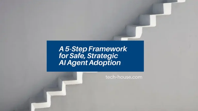 A 5-Step Framework for Safe, Strategic AI Agent Adoption